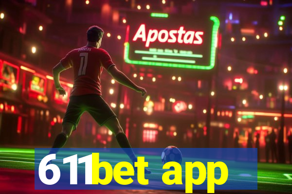 611bet app